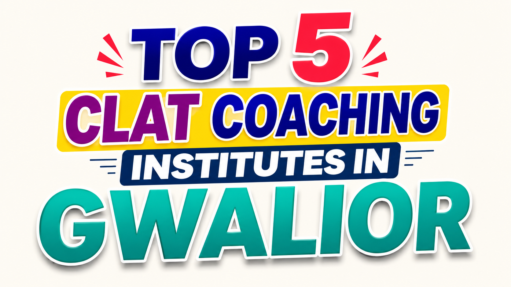 Popular 5 CLAT Coaching Institutes in Gwalior for 2027